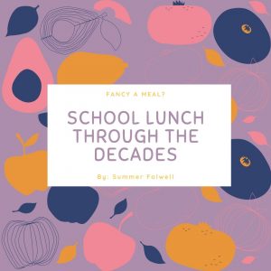 School Lunches Through The Decades