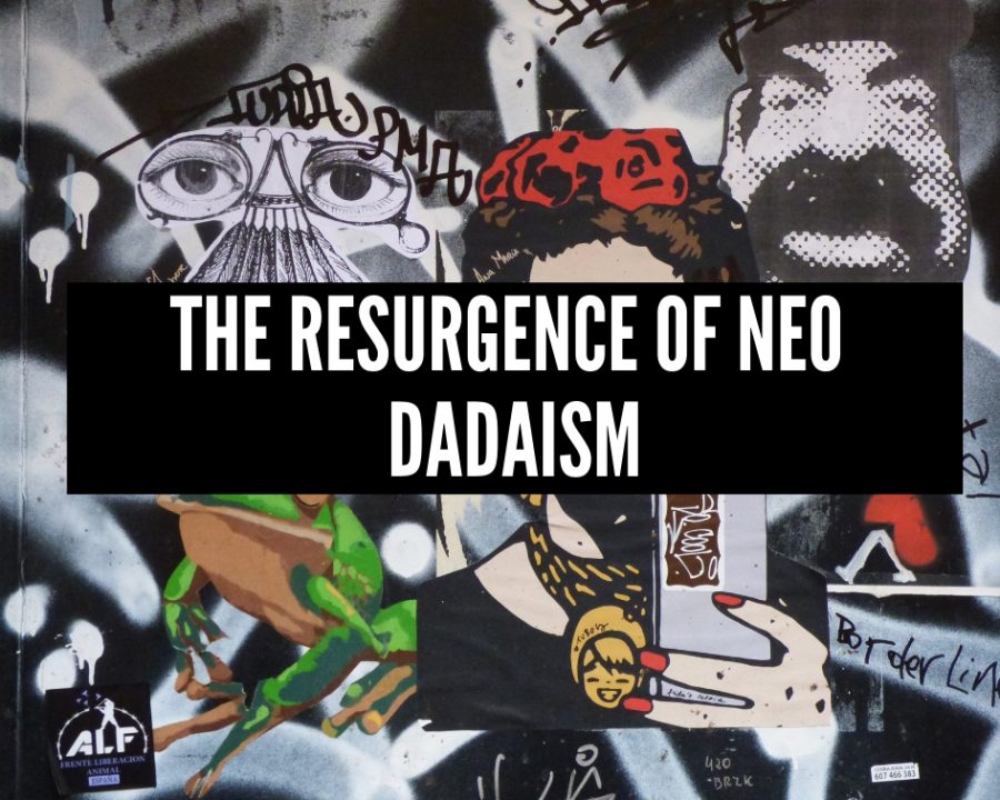 The Resurgence of Neo Dadaism